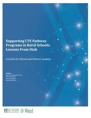 Cover of the Supporting CTE Pathway Programs in Rural Schools: Lessons from Utah guide