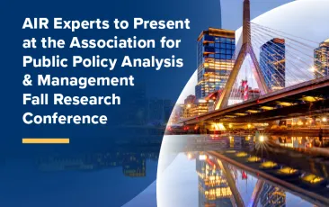 AIR Experts to Present at the APPAM Fall Research Conference