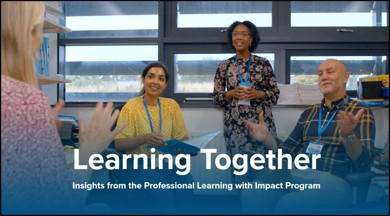 Four teachers in an office sitting and talking together with the title of the digital story overlaid: "Learning Together: Insights from the Professional Learning with Impact Program"