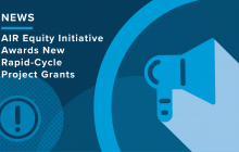 News: AIR Equity Initiative Awards New Rapid-Cycle Project Grants