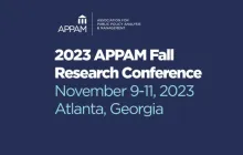 APPAM 2023 Fall Conference