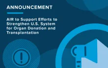 Graphic: AIR to Support Efforts to Strengthen U.S. System for Organ Donation and Transplantation